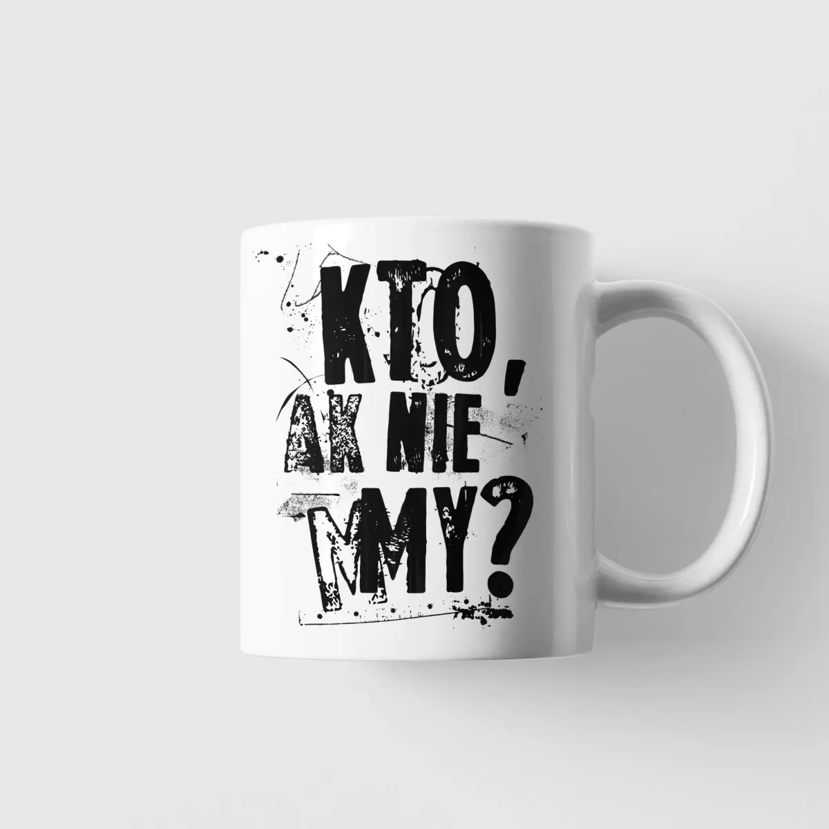 Hrnček Kto, ak nie my?
