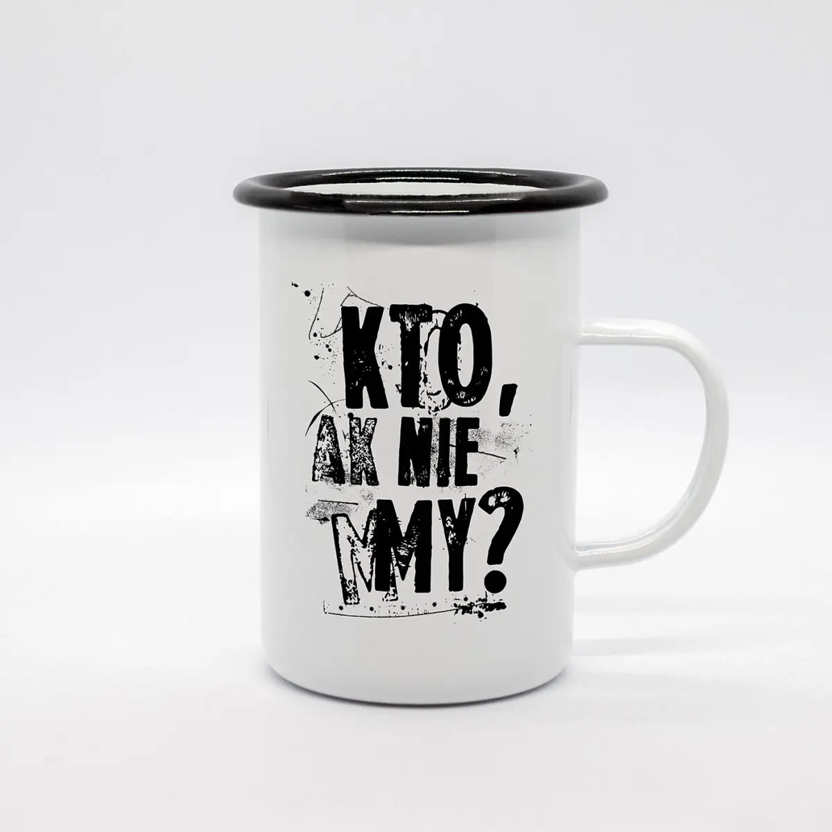 Smaltovaný hrnček vysoký Kto, ak nie my?