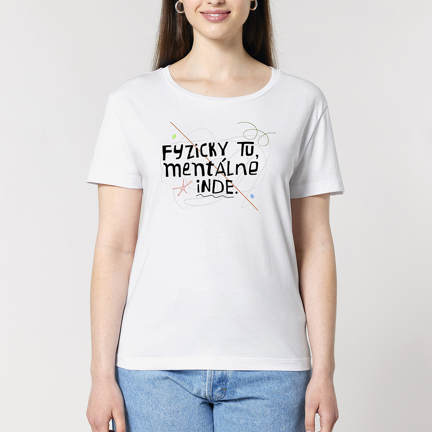 Dámske tričko Fyzicky tu, mentálne inde - Image 3