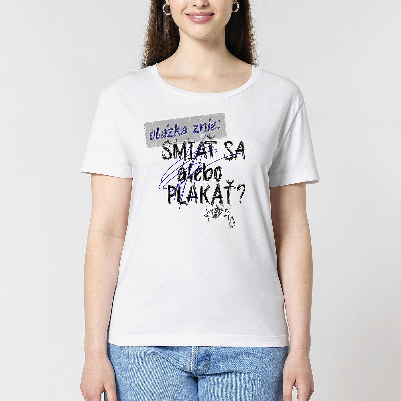 Dámske tričko Smiať sa alebo plakať